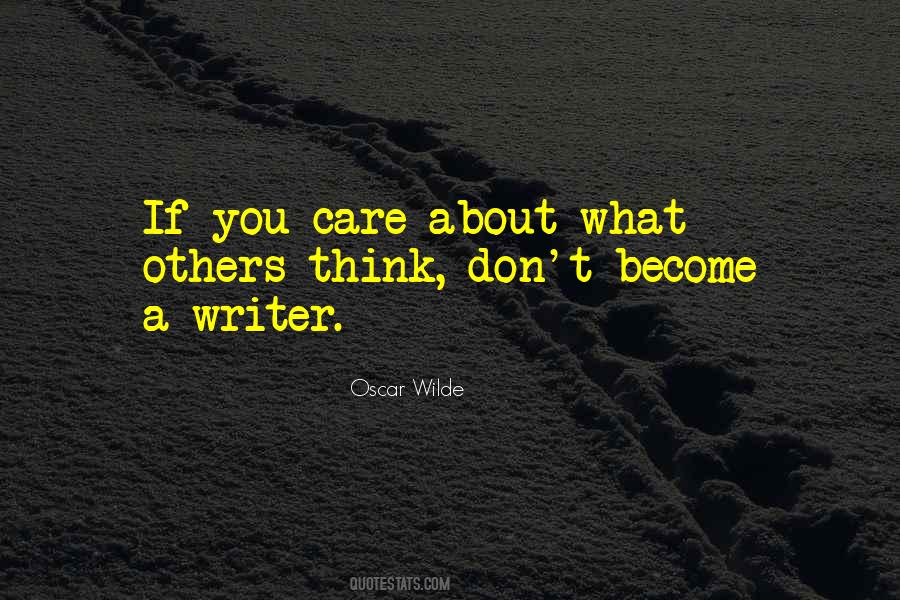 If You Care About What Others Think Quotes #344583