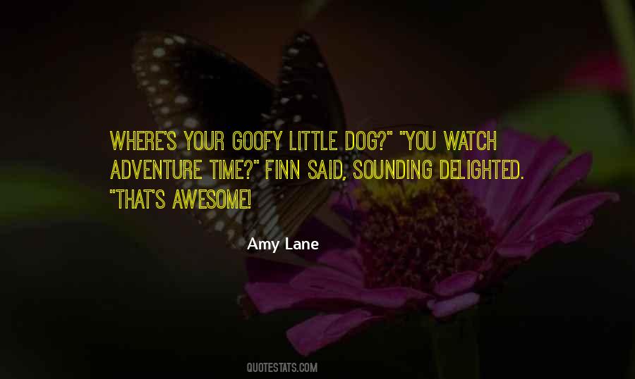 Did You Have An Awesome Time Quotes #98885
