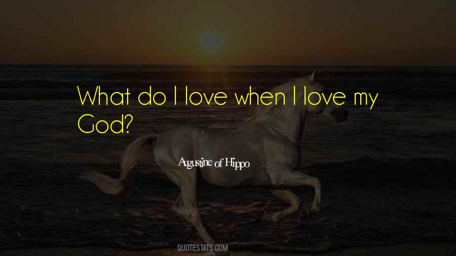 Quotes About I Love My God #875916