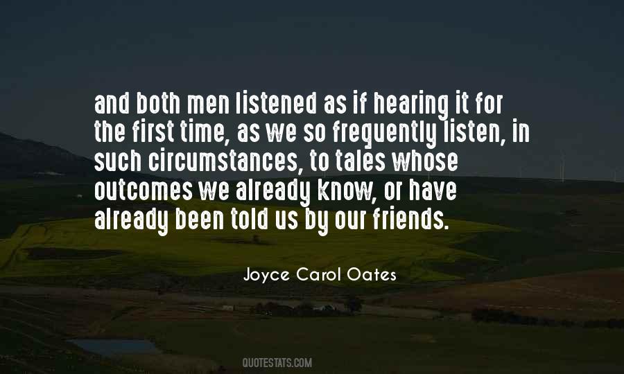 Friends Listen Quotes #1829069