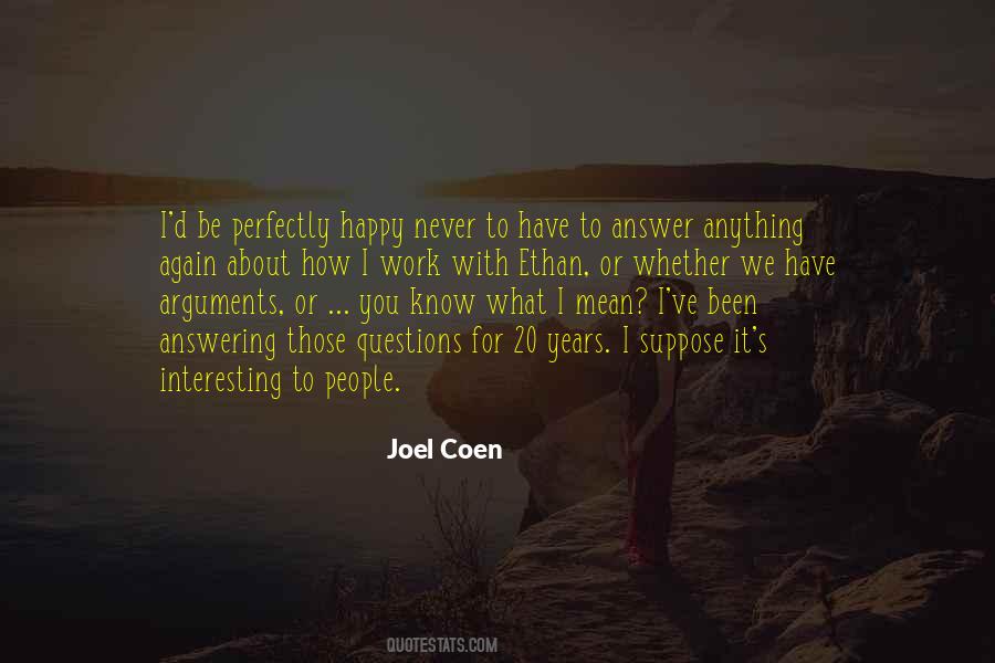 Never Happy With What You Have Quotes #1412795