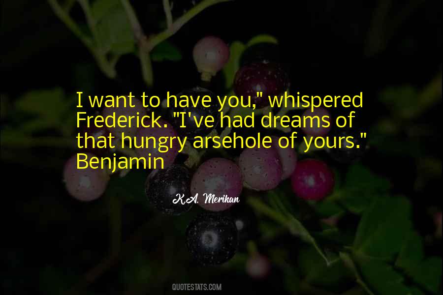 I Want To Have You Quotes #360235