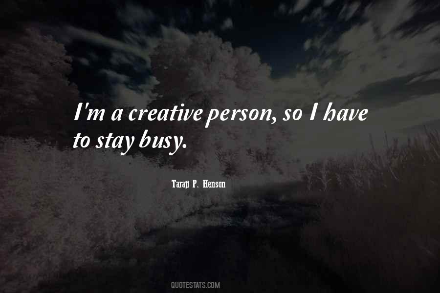 A Busy Person Quotes #1503577