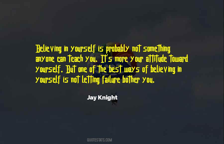 Not Believing In Yourself Quotes #831669