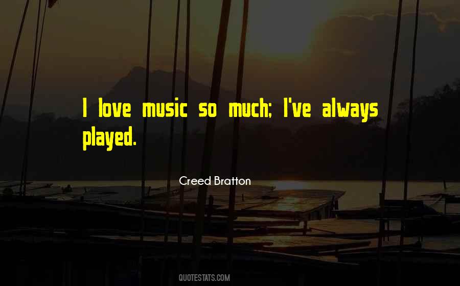 Quotes About I Love Music #1773491