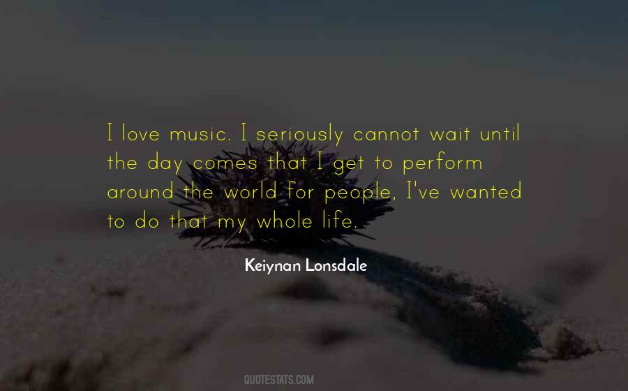 Quotes About I Love Music #1811931