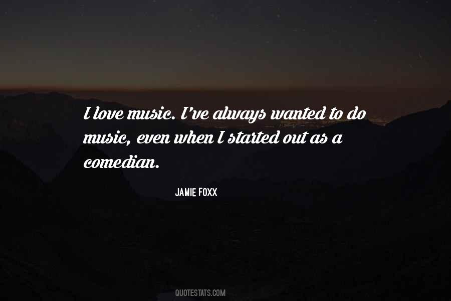 Quotes About I Love Music #1859380