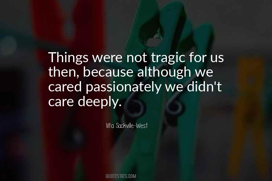 Not Cared For Quotes #318694