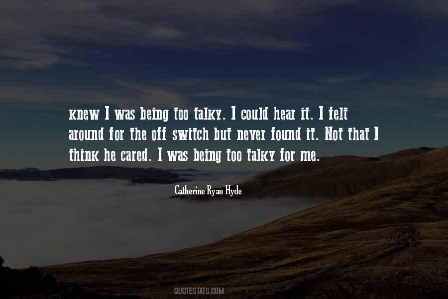 Not Cared For Quotes #743098