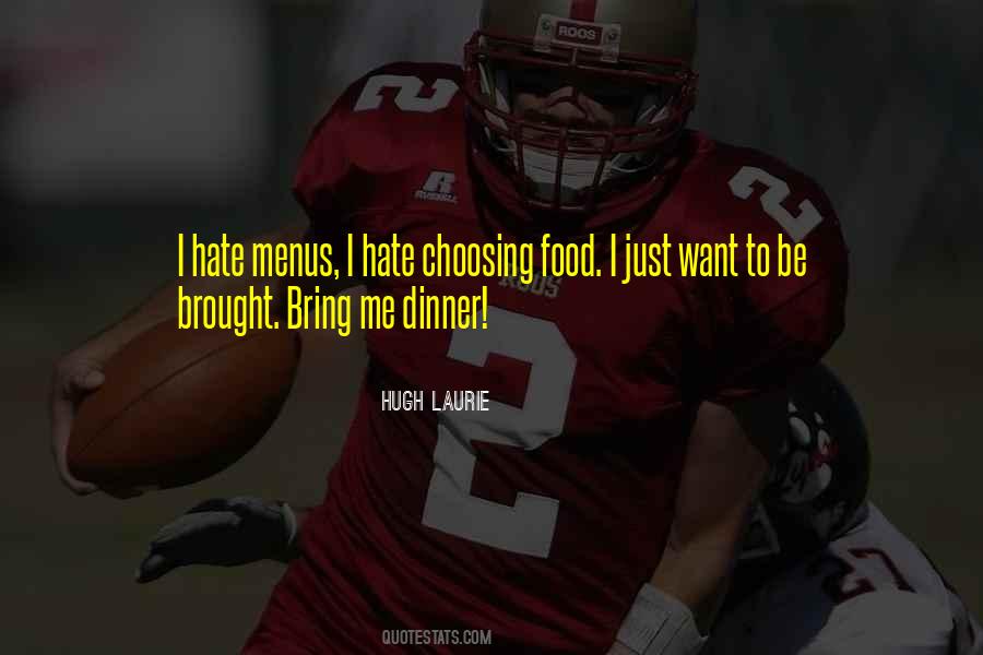 Bring Me Food Quotes #317281