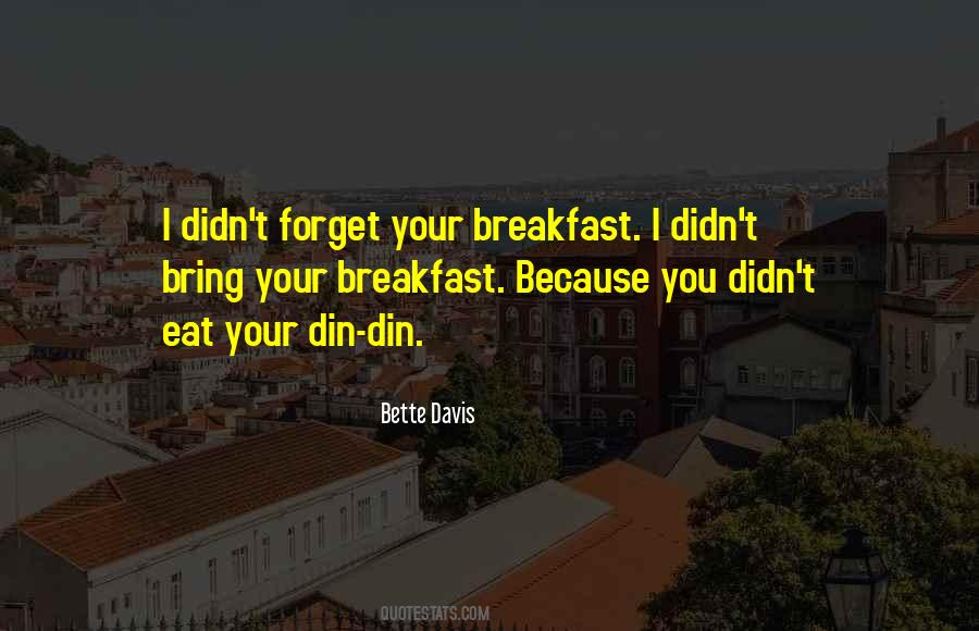 Bring Me Food Quotes #429581