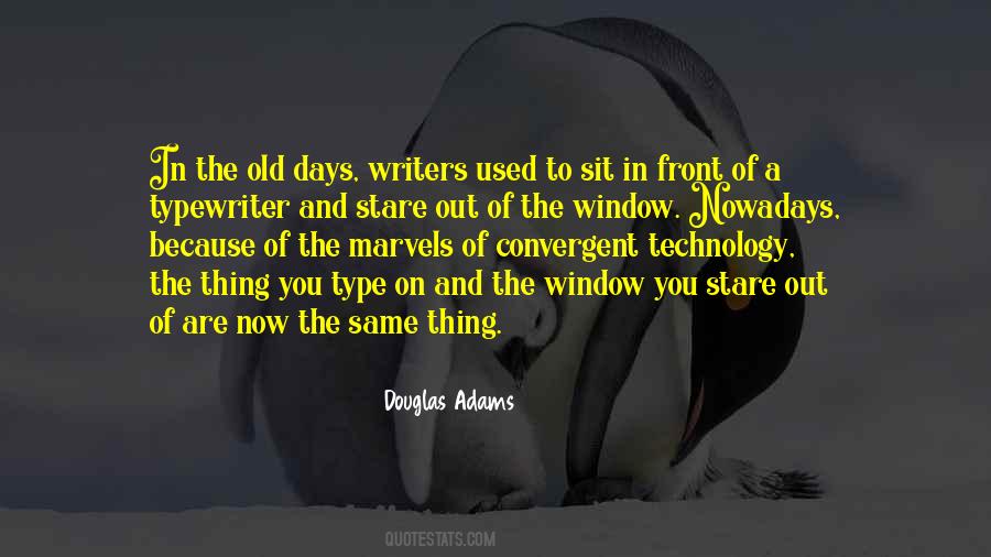 In The Old Days Quotes #1032390
