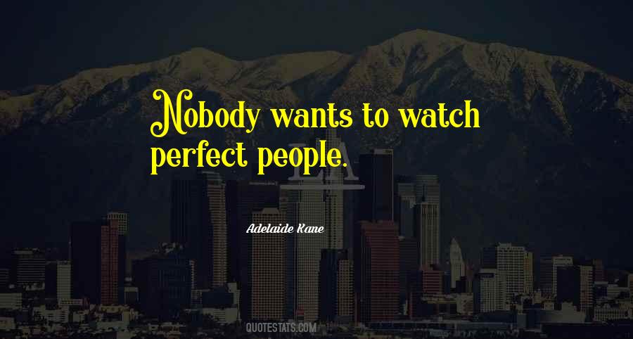 Nobody Can Be Perfect Quotes #445657