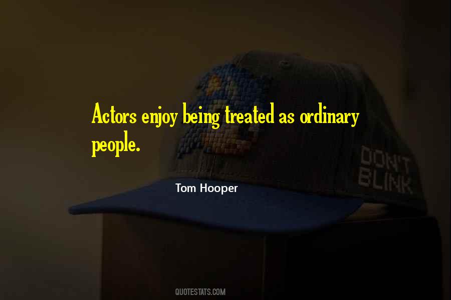 Being Treated Quotes #1504558