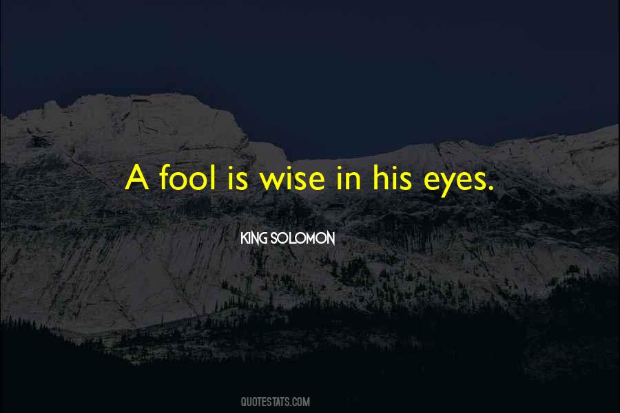 Fool Wise Quotes #516521