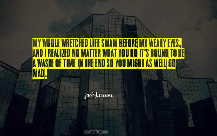 A Waste Of Time Quotes #1074089