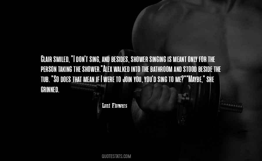 Sing For Me Quotes #1271103