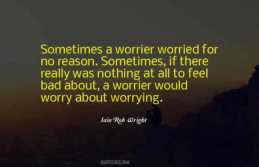 Nothing To Worry About Quotes #1001486