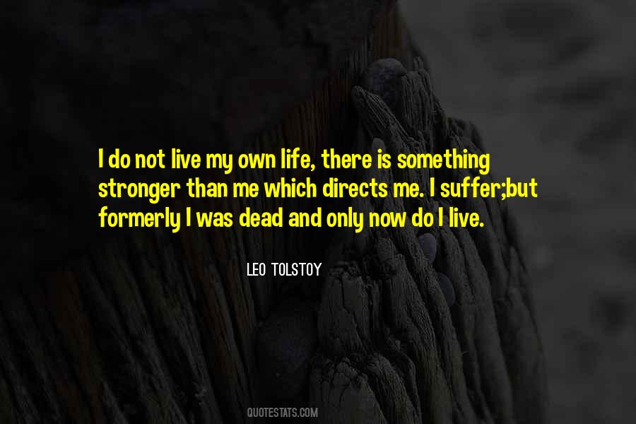 Quotes About I Live My Own Life #211125