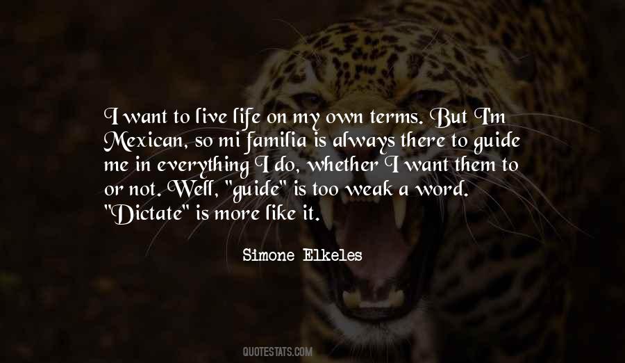 Quotes About I Live My Own Life #290696