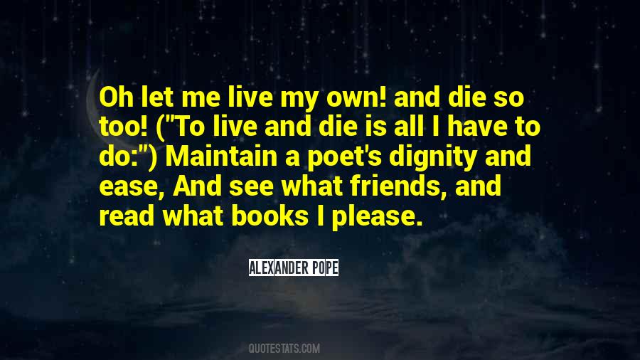 Quotes About I Live My Own Life #609825