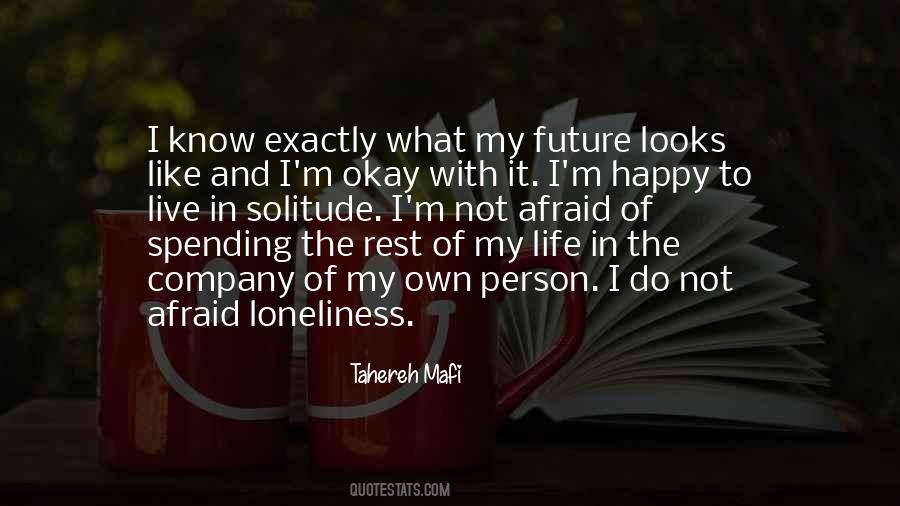 Quotes About I Live My Own Life #995516