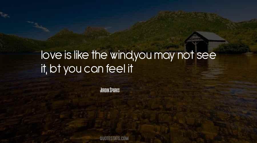 Love Is Like The Wind Quotes #868820