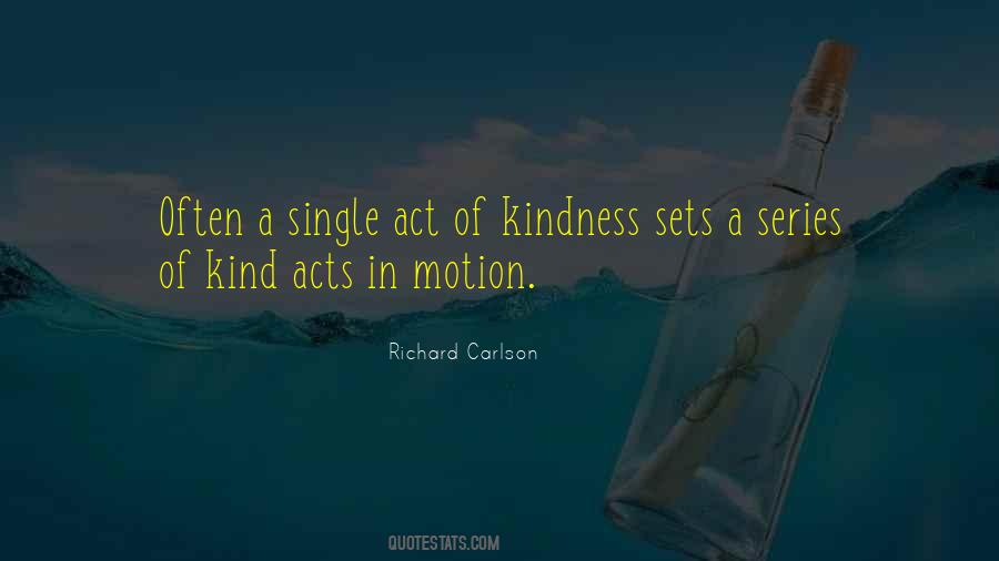 Single Act Of Kindness Quotes #1621525