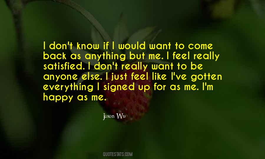 Quotes About I Just Want To Be Happy #1135039