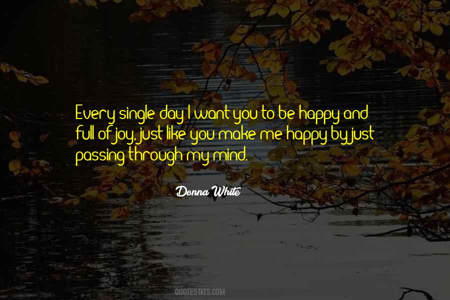 Quotes About I Just Want To Be Happy #1601377