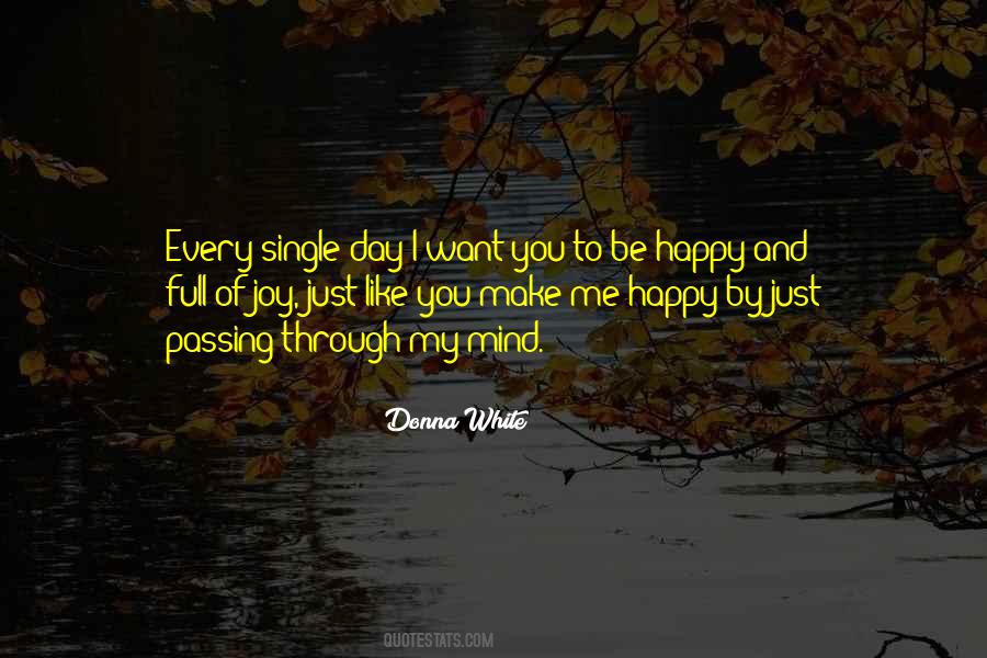 Quotes About I Just Want To Be Happy #1601377