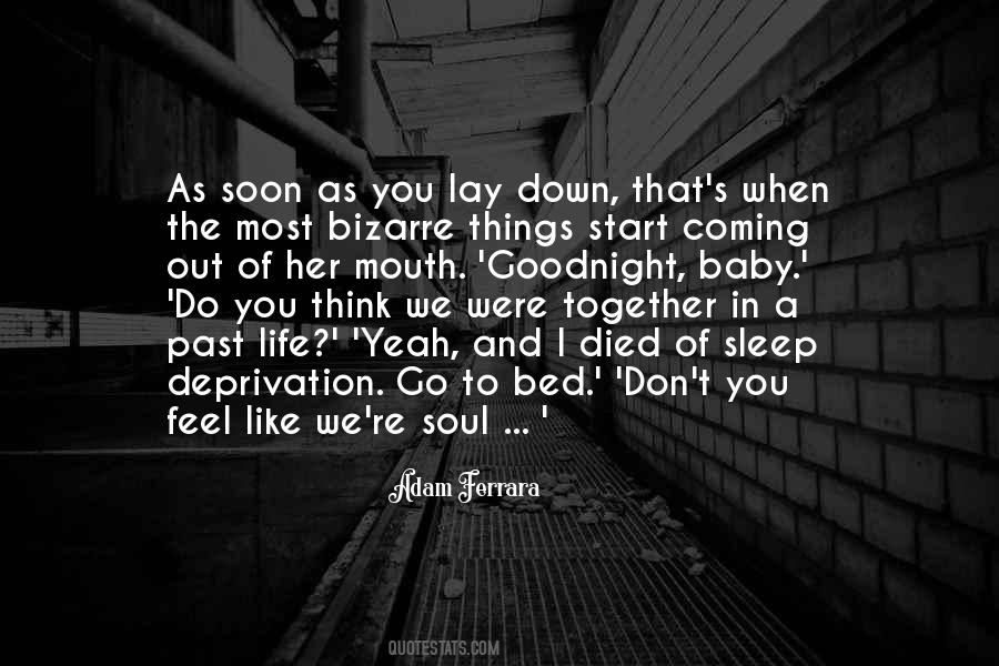 When You Go To Sleep Quotes #1491707