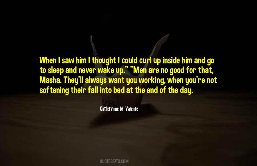 When You Go To Sleep Quotes #209228