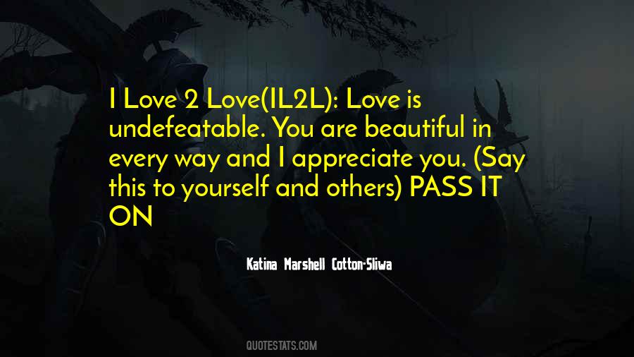 Love And Appreciate Quotes #1217901