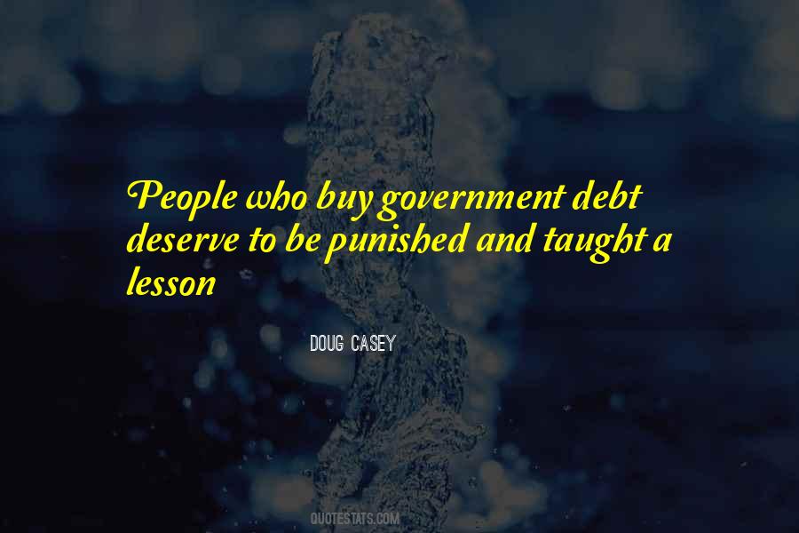 You Get The Government You Deserve Quotes #1253281