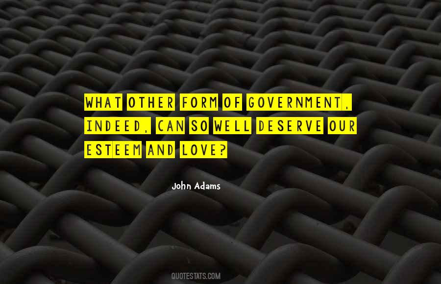 You Get The Government You Deserve Quotes #1331469