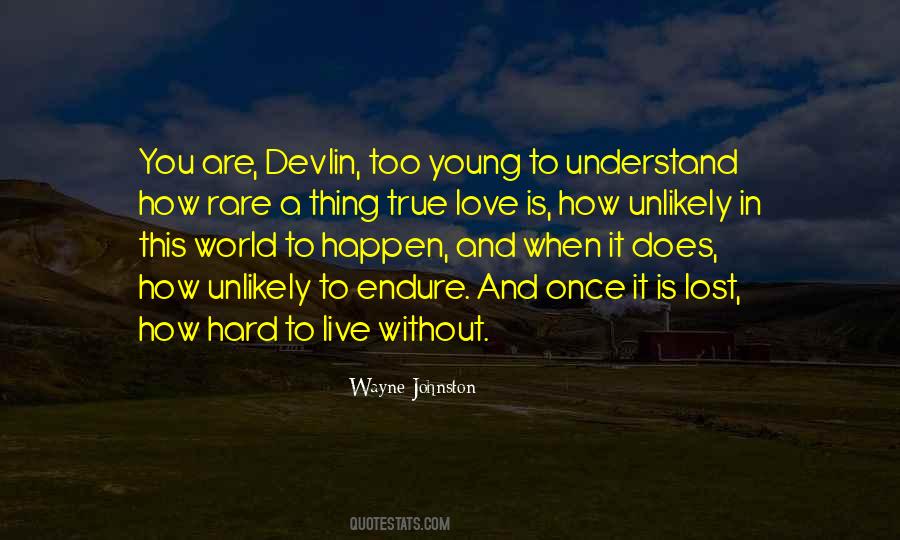 When Love Is True Quotes #1000700
