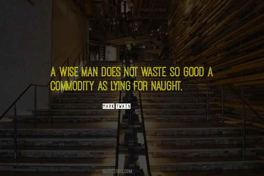 Not For Naught Quotes #452369