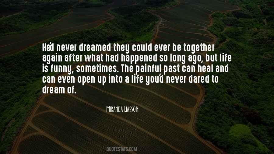Never Open Up Quotes #1765027