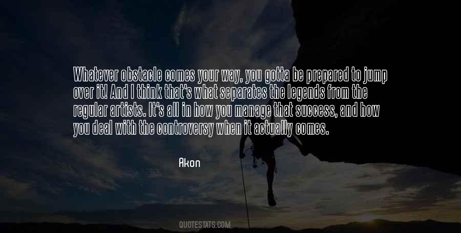 Whatever Comes Your Way Quotes #1261201