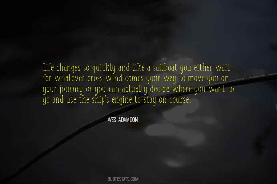 Whatever Comes Your Way Quotes #1398606