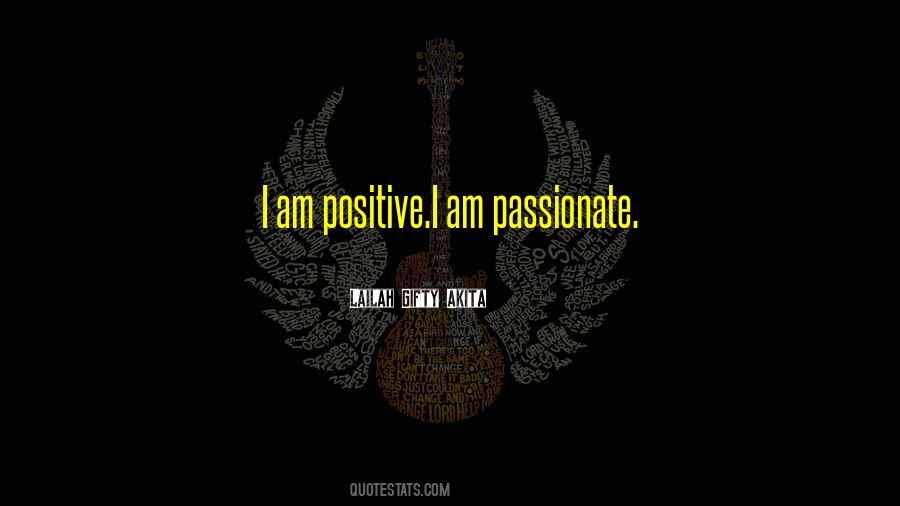 Positive I Am Quotes #1641426