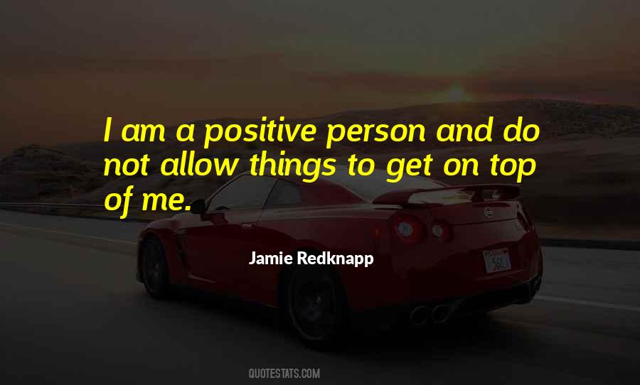Positive I Am Quotes #894766