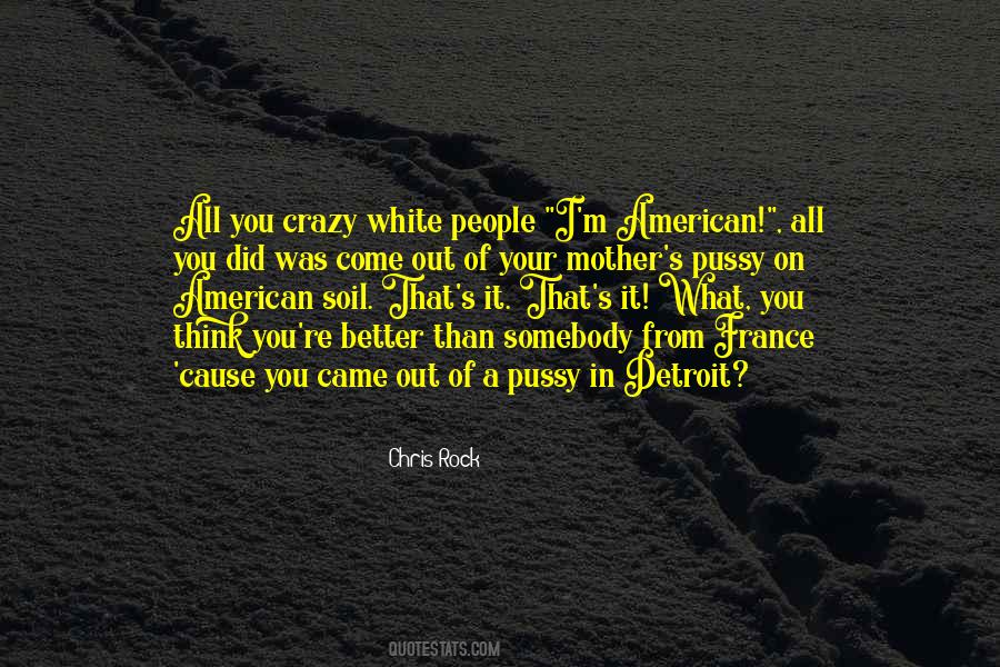 You Crazy Quotes #1698945