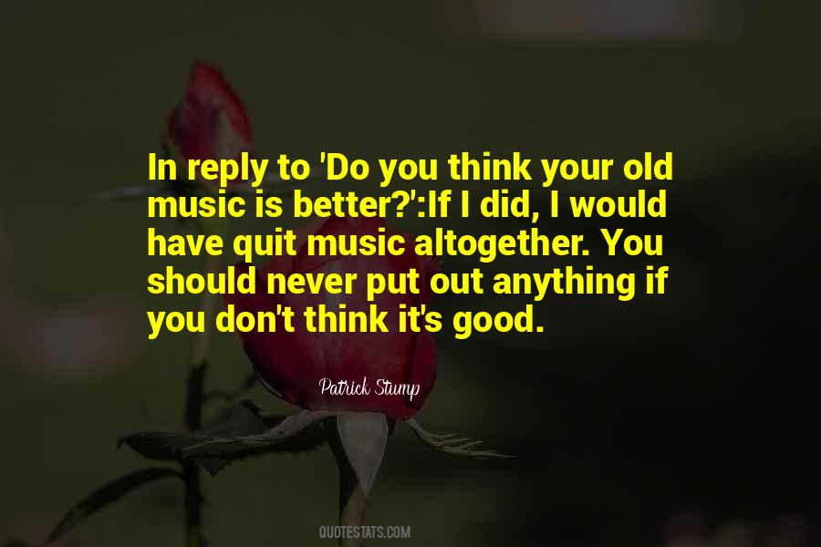 Music Never Gets Old Quotes #1172201