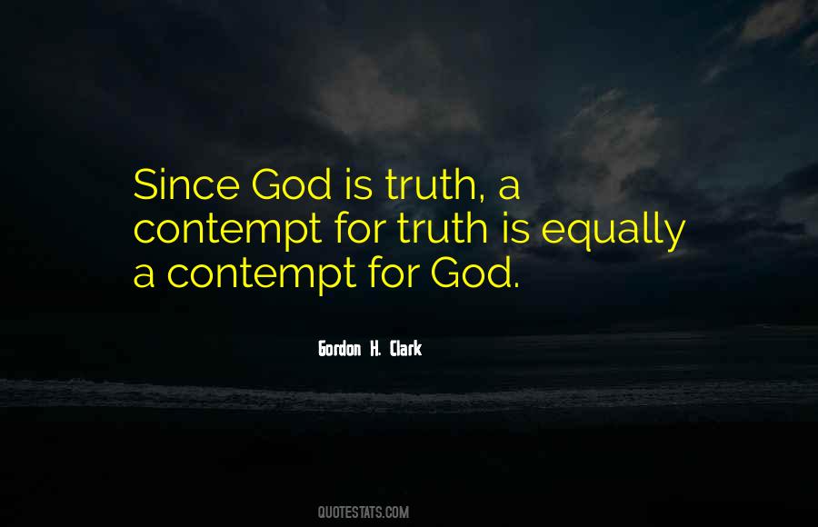 God Is Truth Quotes #520935