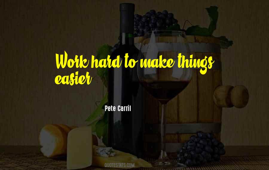 Make Things Easier Quotes #644464