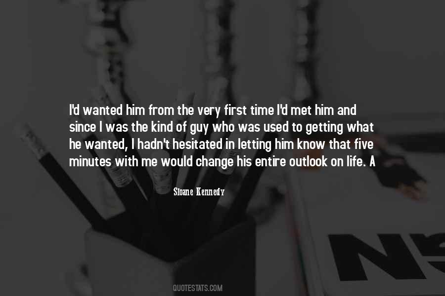I Met A Guy Quotes #1693274
