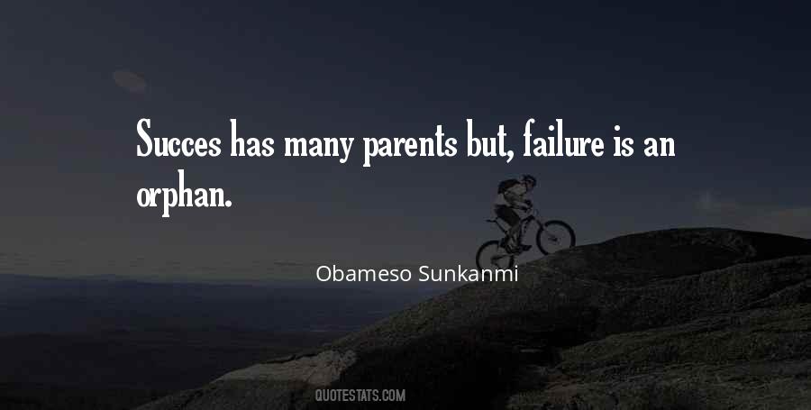 Failure Is An Orphan Quotes #75364