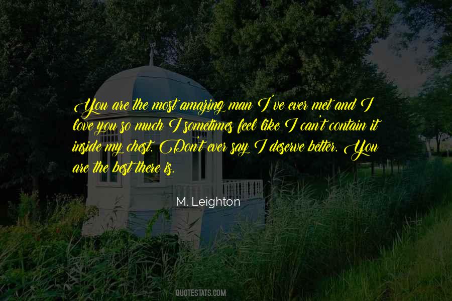 Quotes About I Deserve Better Than You #102314